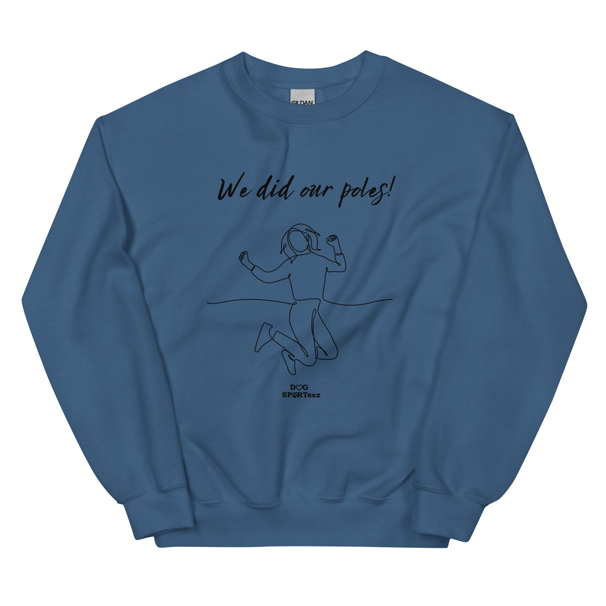 We did our Poles! Unisex Sweatshirt