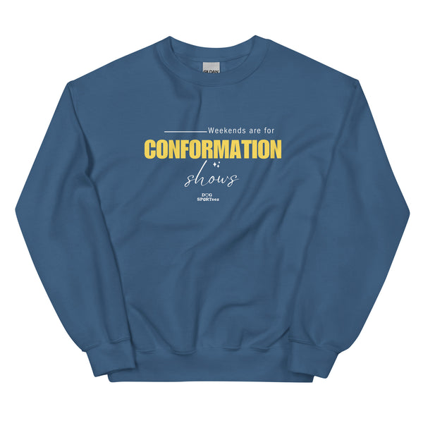 Weekends are for Conformation Unisex Sweatshirt