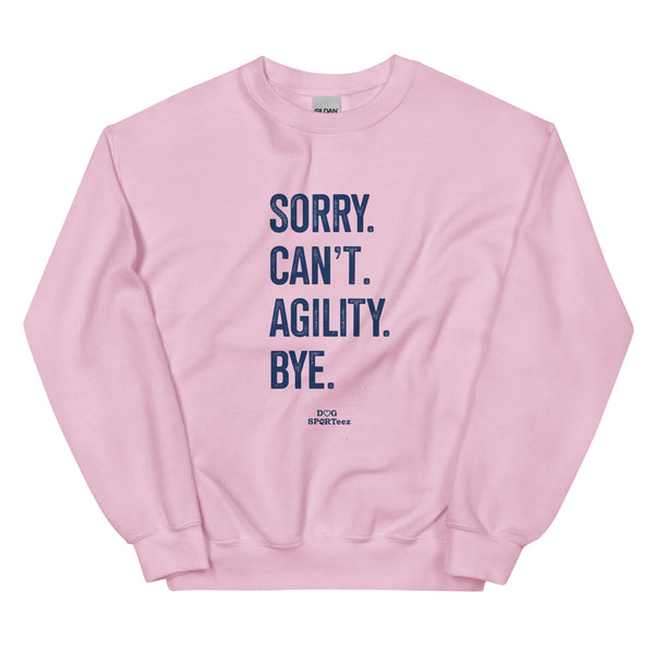 Sorry Can't Agility Unisex Sweatshirt