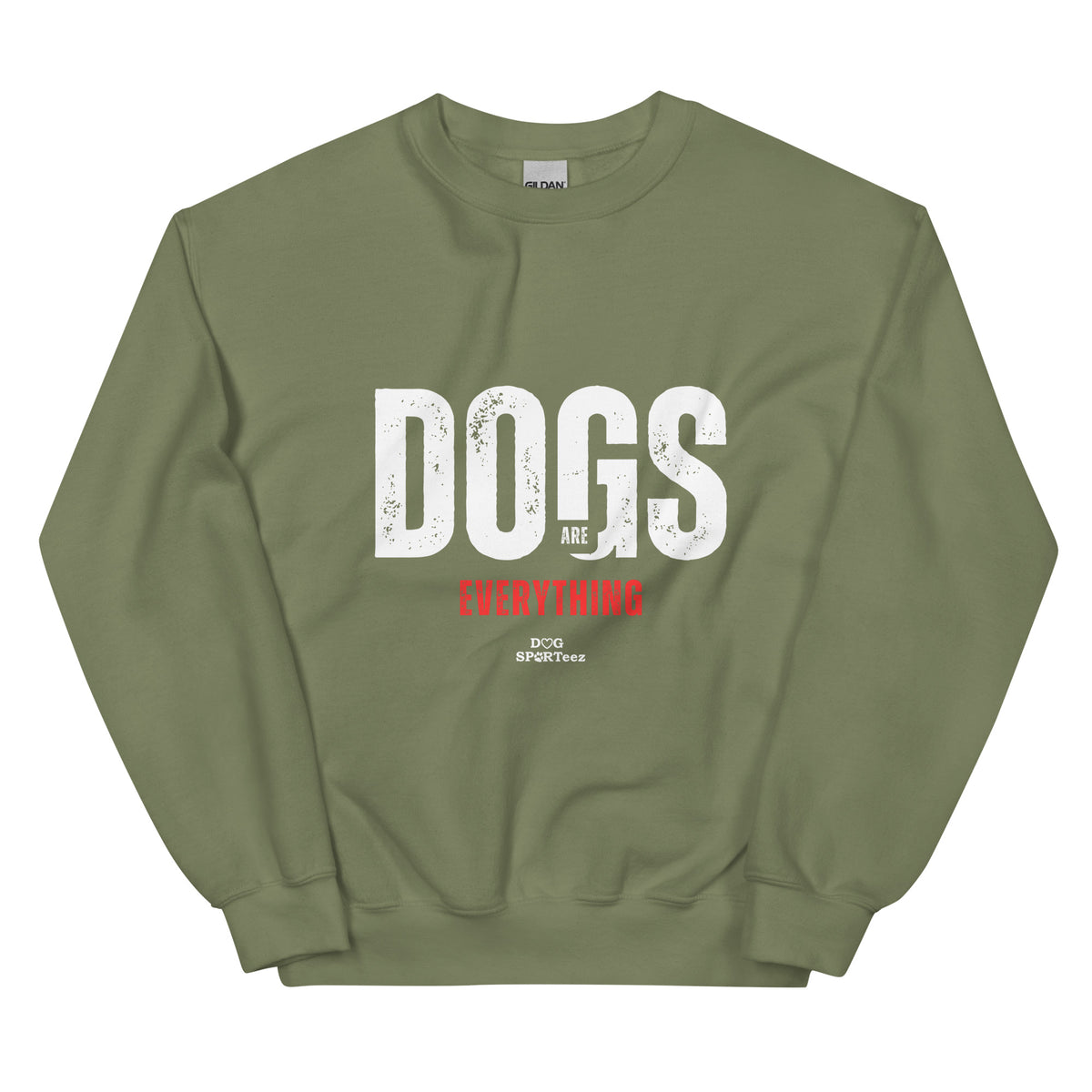 Dogs are Everything Unisex Sweatshirt