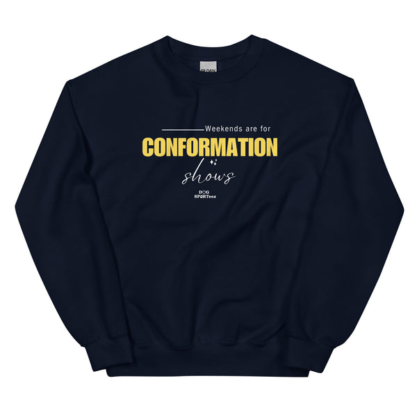 Weekends are for Conformation Unisex Sweatshirt