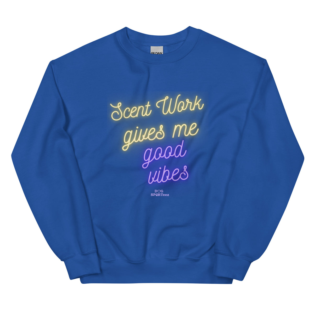 Scent Work Give Me Good Vibes Unisex Sweatshirt