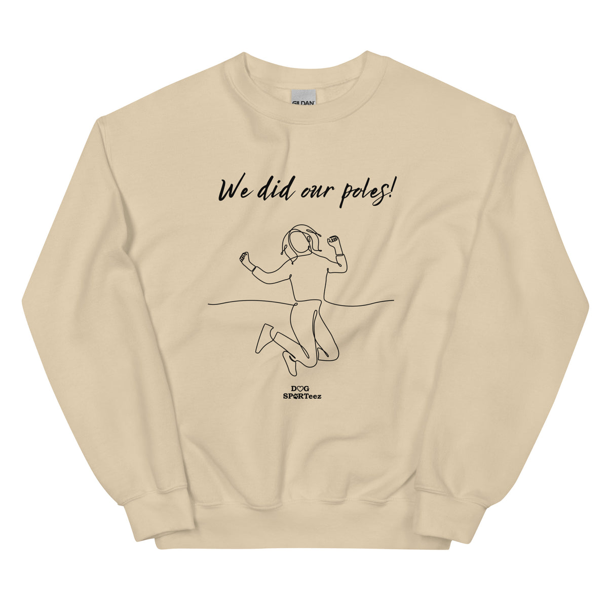 We did our Poles! Unisex Sweatshirt