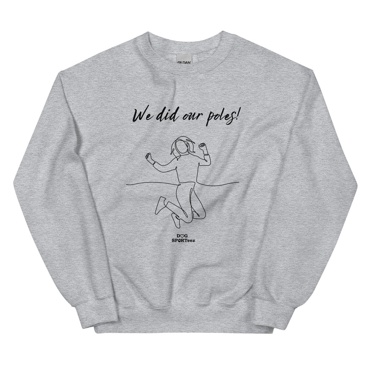 We did our Poles! Unisex Sweatshirt