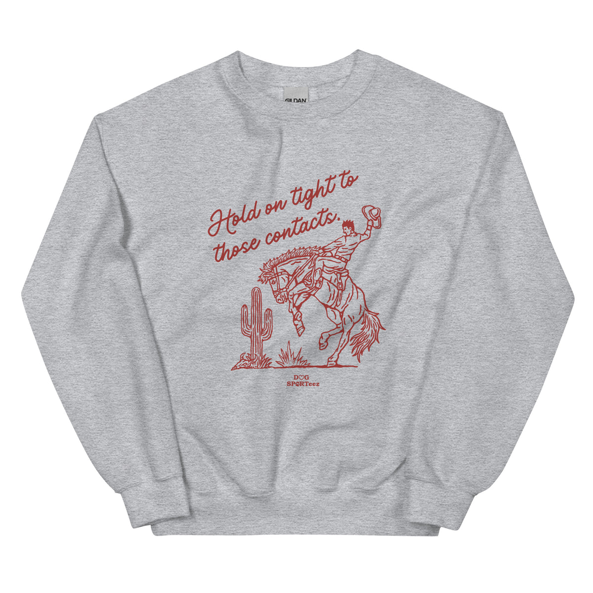 Hold on Tight to Contacts Unisex Sweatshirt