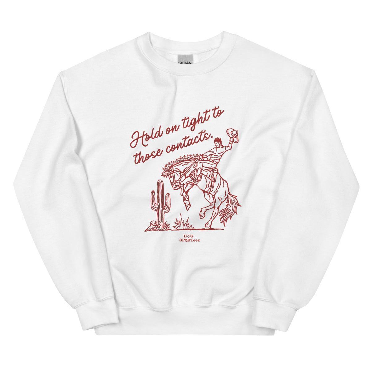 Hold on Tight to Contacts Unisex Sweatshirt