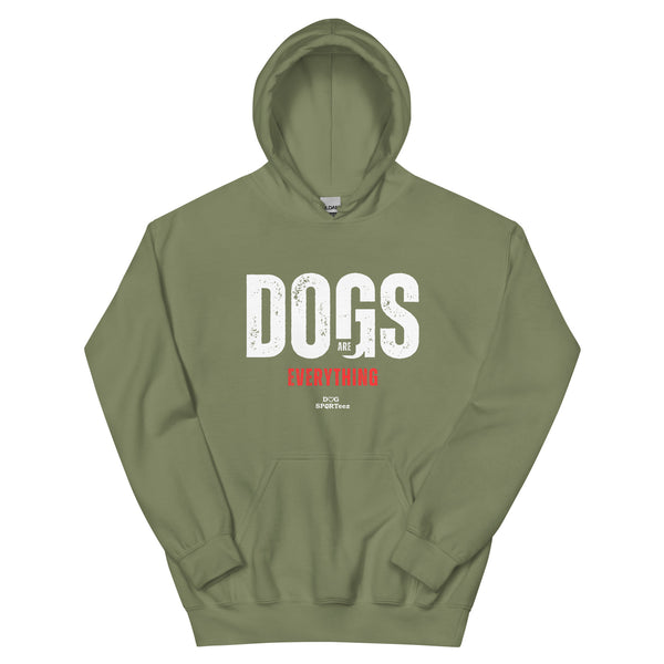 Dogs are Everything Unisex Hoodie