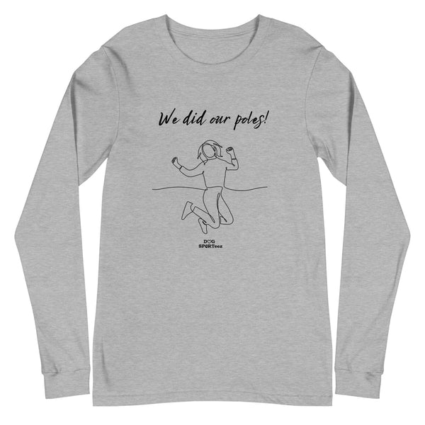 We did our Poles! Unisex Long Sleeve Tee