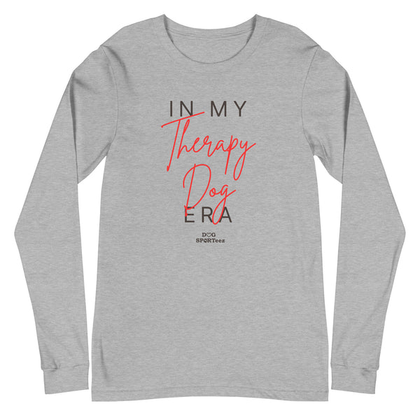 In My Therapy Dog Era Unisex Long Sleeve Tee