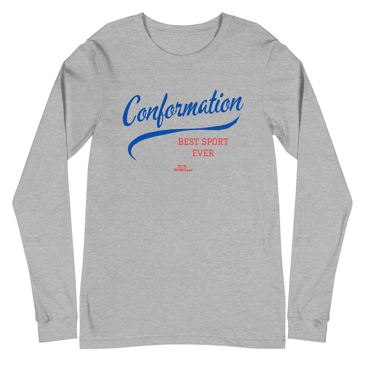 Conformation Best Sport Ever Unisex Long Sleeve Tee