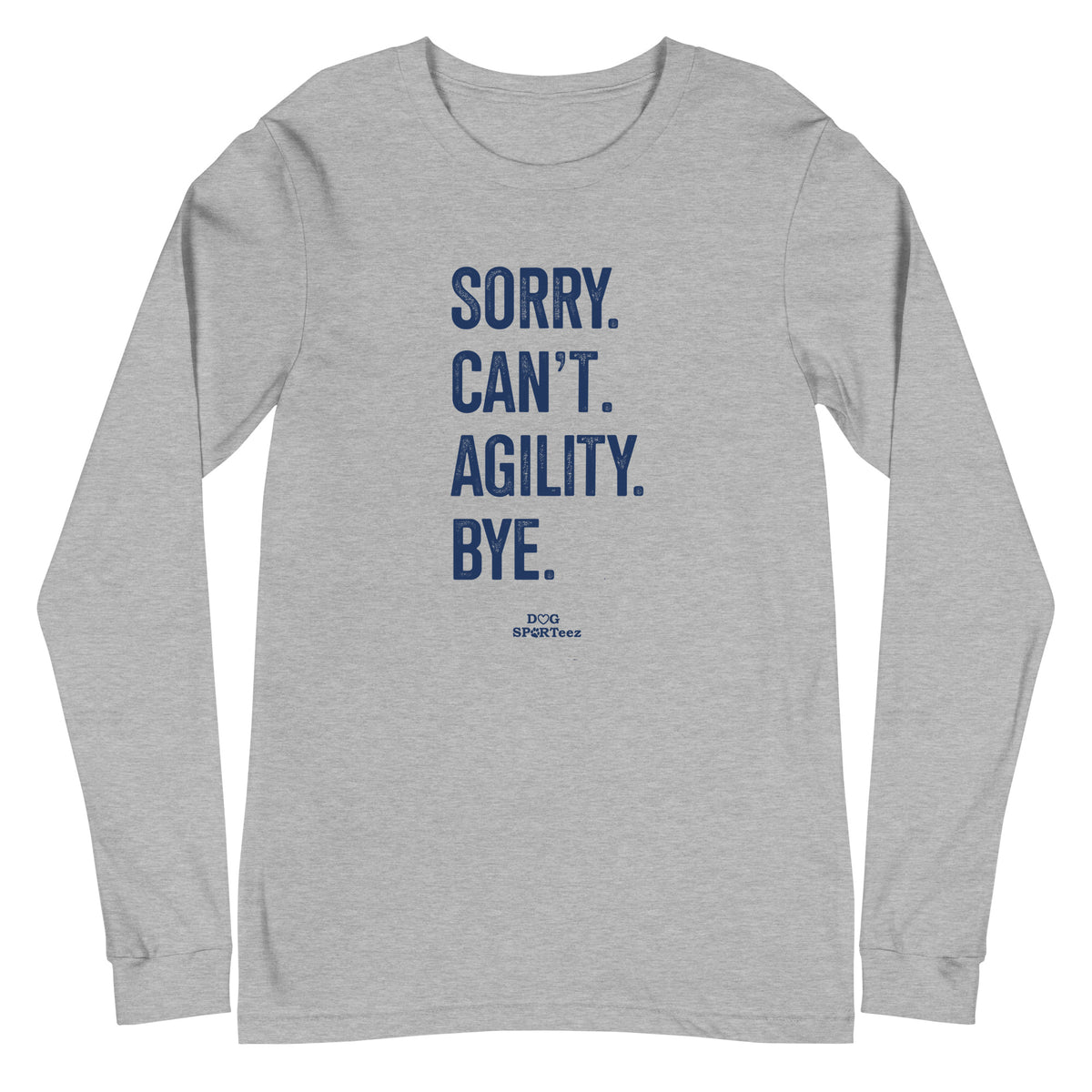 Sorry Can't Agility Unisex Long Sleeve Tee