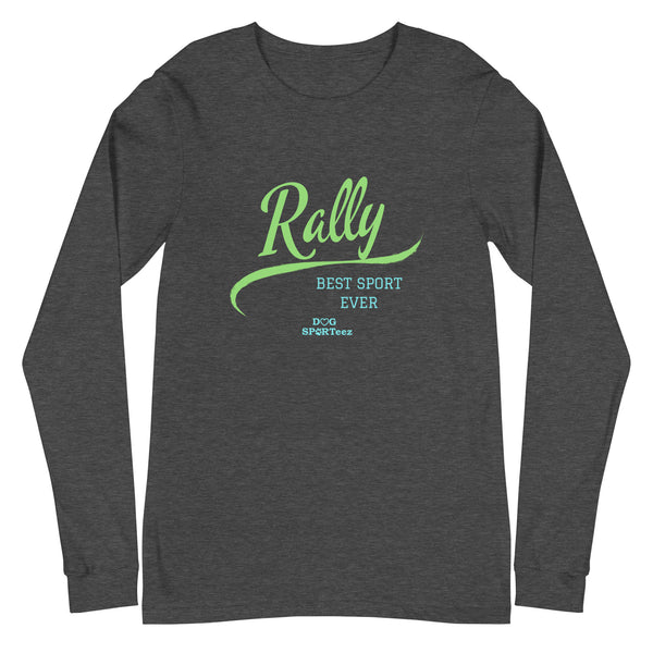 Rally Best Sport Ever Unisex Long Sleeve Tee