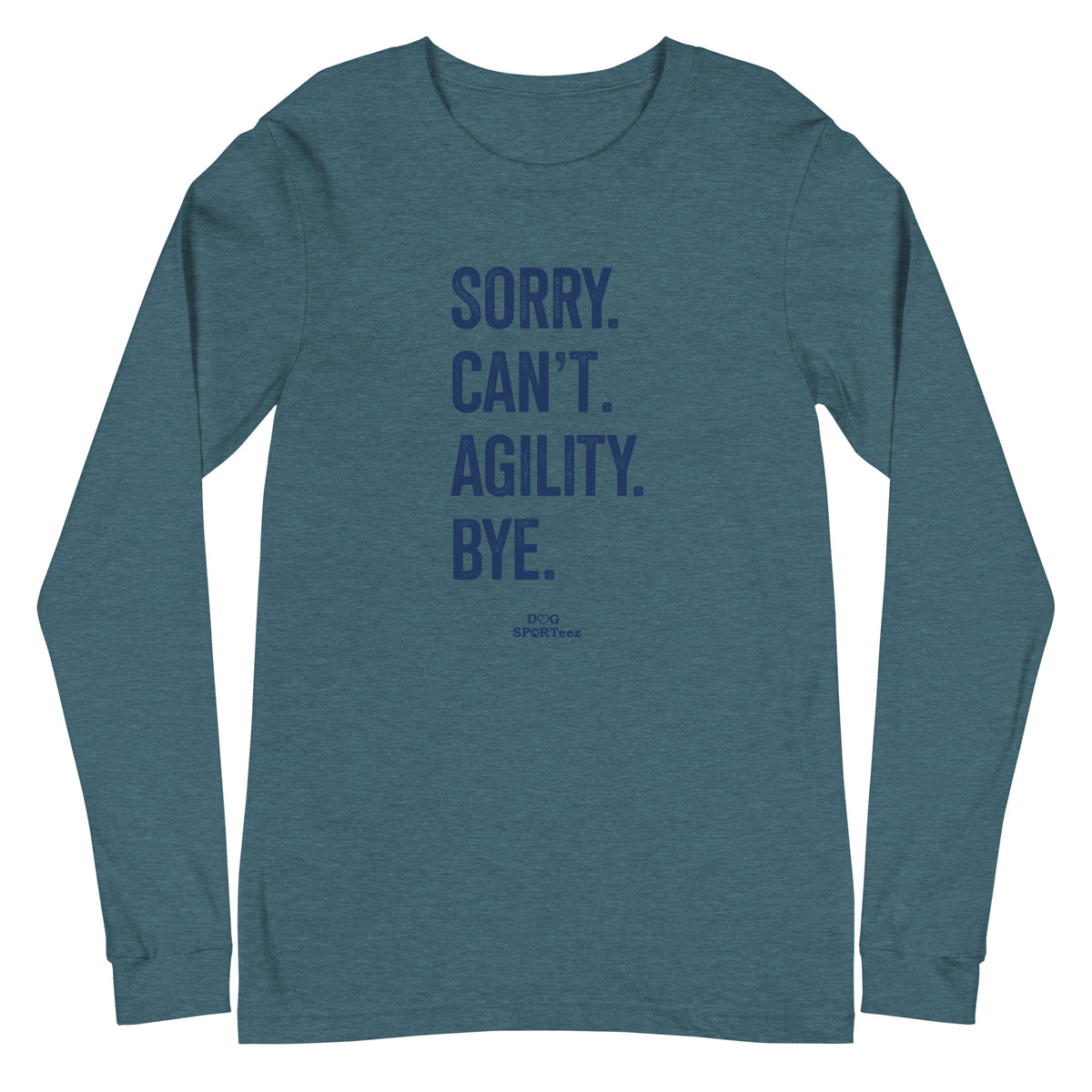 Sorry Can't Agility Unisex Long Sleeve Tee