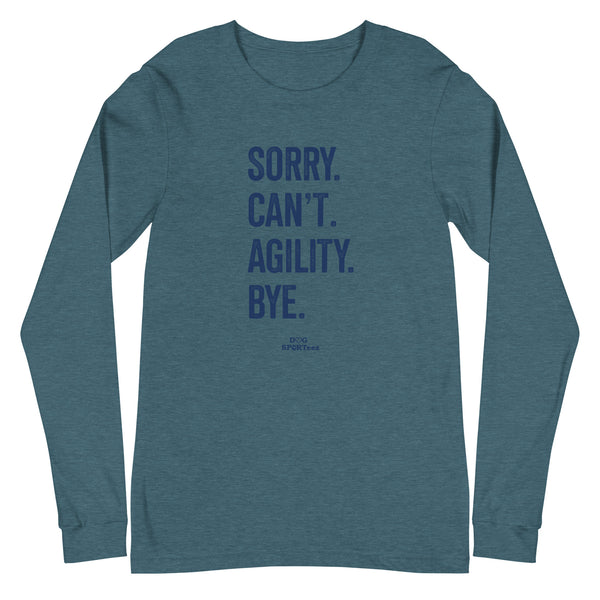 Sorry Can't Agility Unisex Long Sleeve Tee