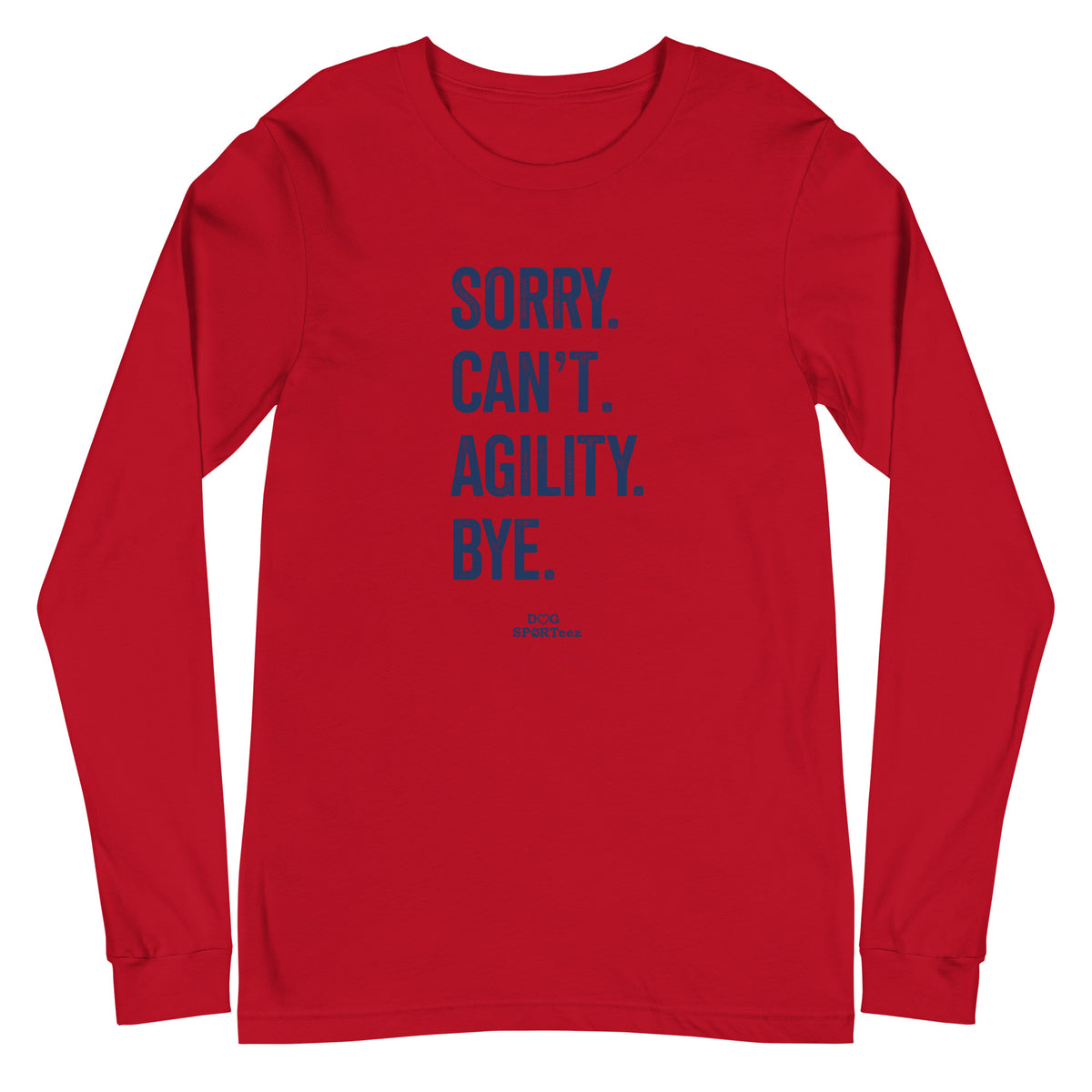 Sorry Can't Agility Unisex Long Sleeve Tee