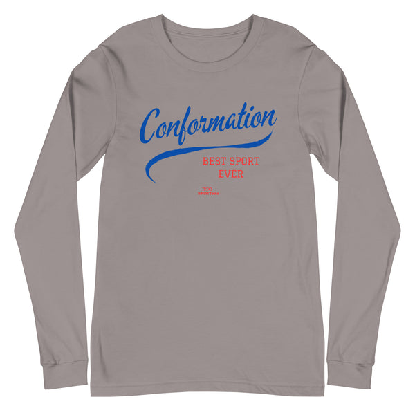 Conformation Best Sport Ever Unisex Long Sleeve Tee