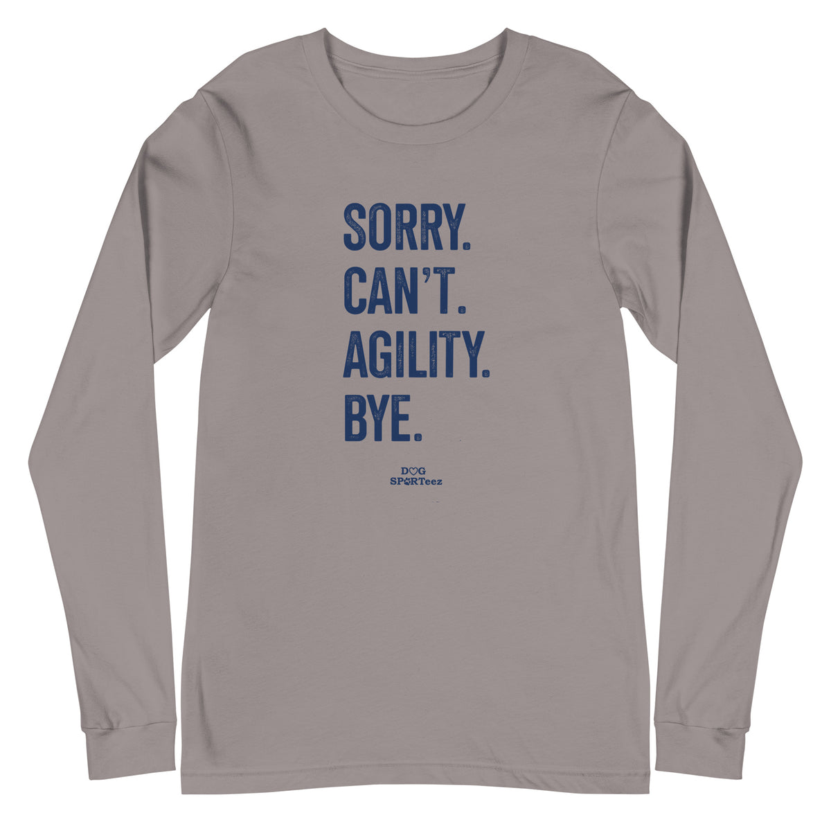 Sorry Can't Agility Unisex Long Sleeve Tee