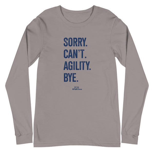 Sorry Can't Agility Unisex Long Sleeve Tee