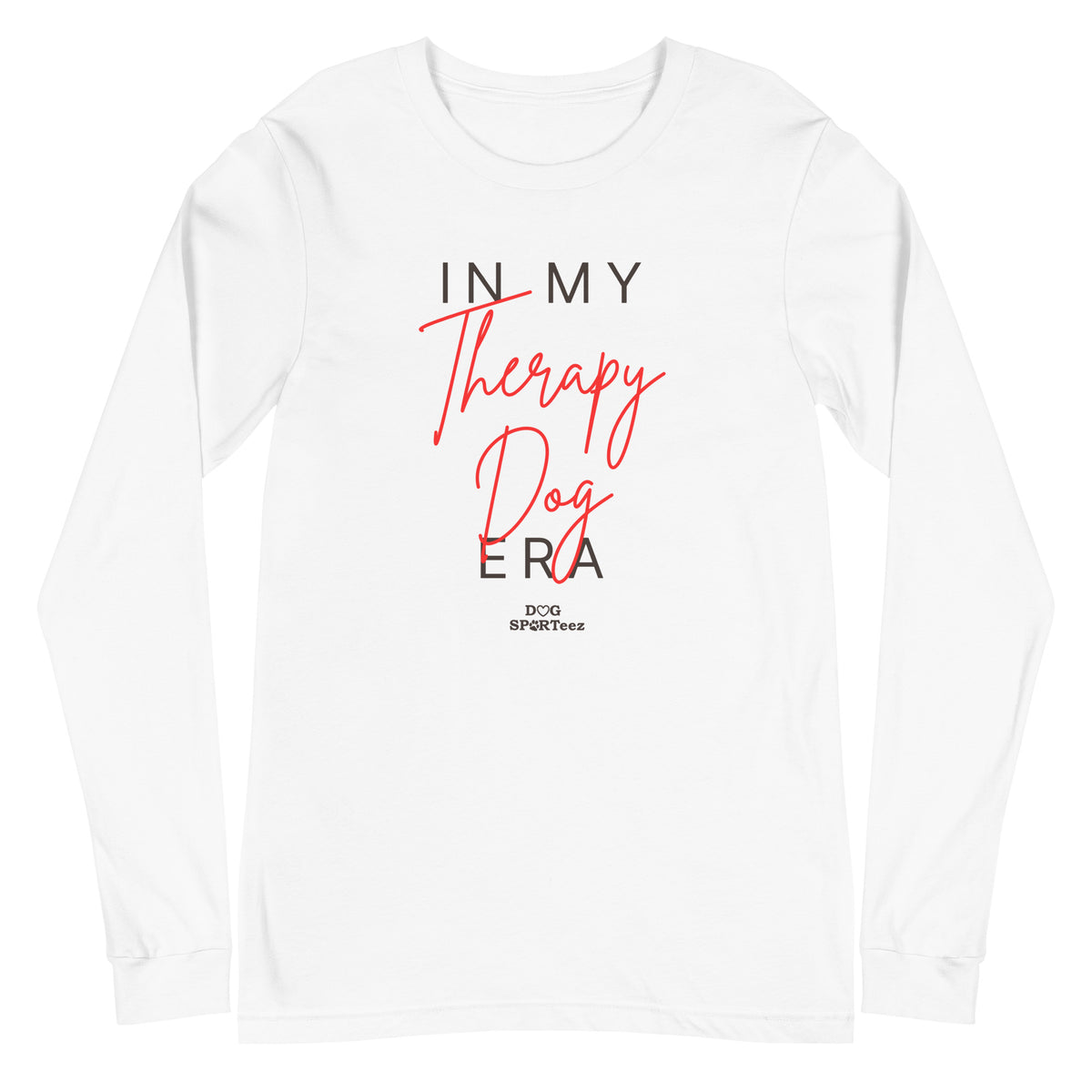 In My Therapy Dog Era Unisex Long Sleeve Tee