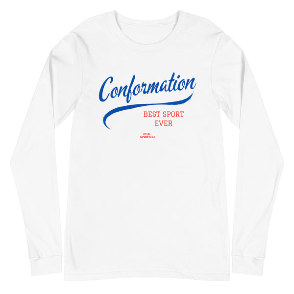 Conformation Best Sport Ever Unisex Long Sleeve Tee