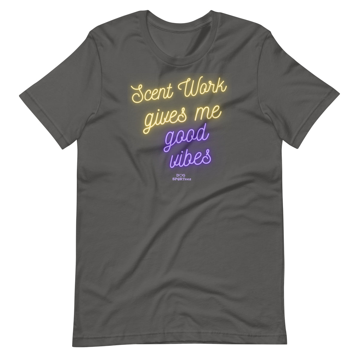 Scent Work Give Me Good Vibes Unisex t-shirt