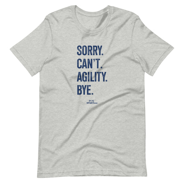 Sorry Can't Agility Unisex t-shirt