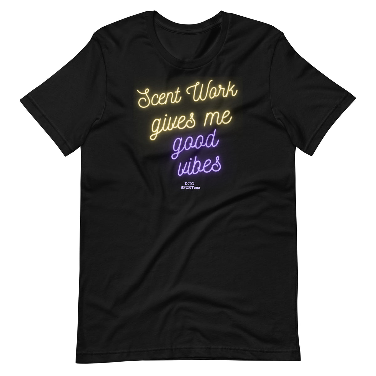 Scent Work Give Me Good Vibes Unisex t-shirt