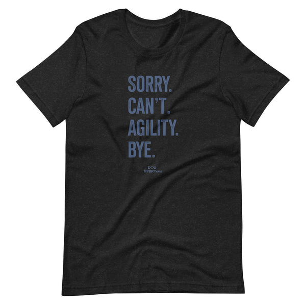 Sorry Can't Agility Unisex t-shirt