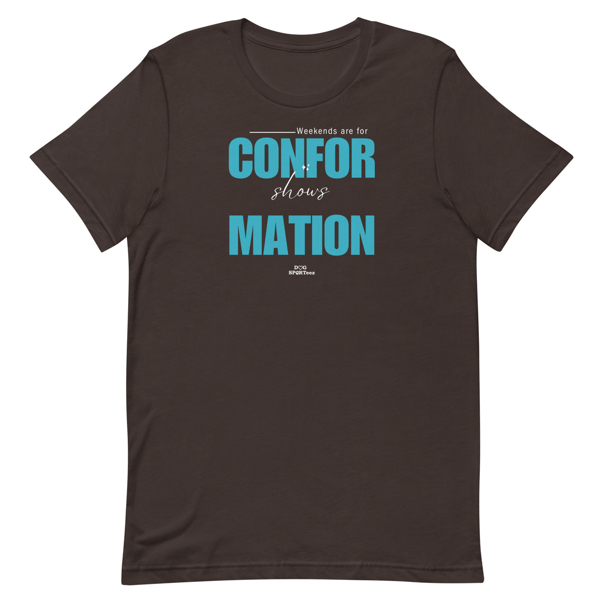 Weekends are made for Conformation Unisex t-shirt