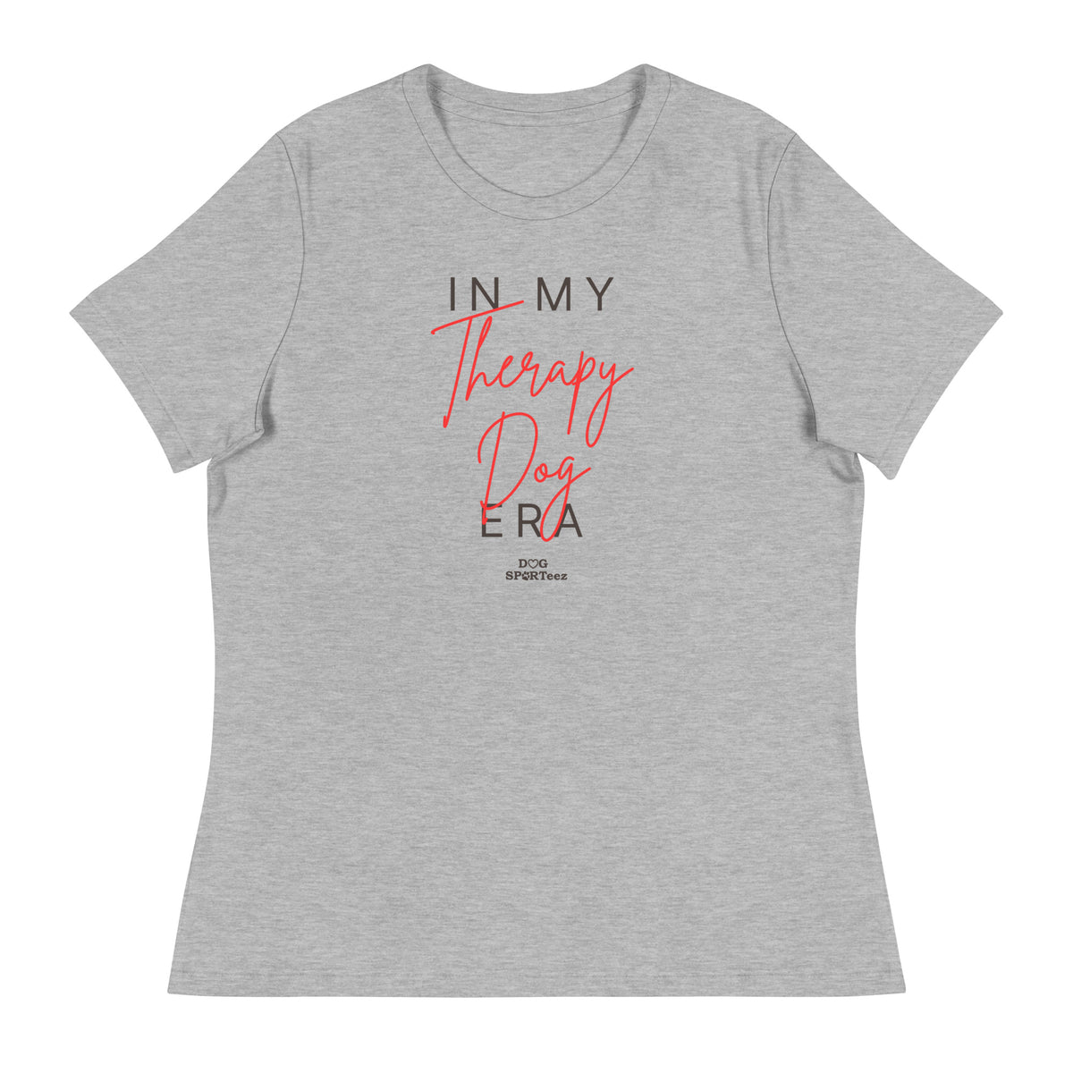 In my Therapy Dog Era Women's Relaxed T-Shirt