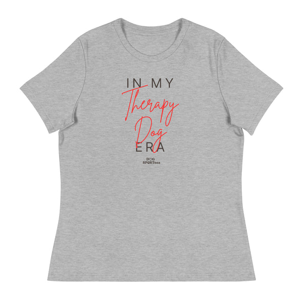 In my Therapy Dog Era Women's Relaxed T-Shirt