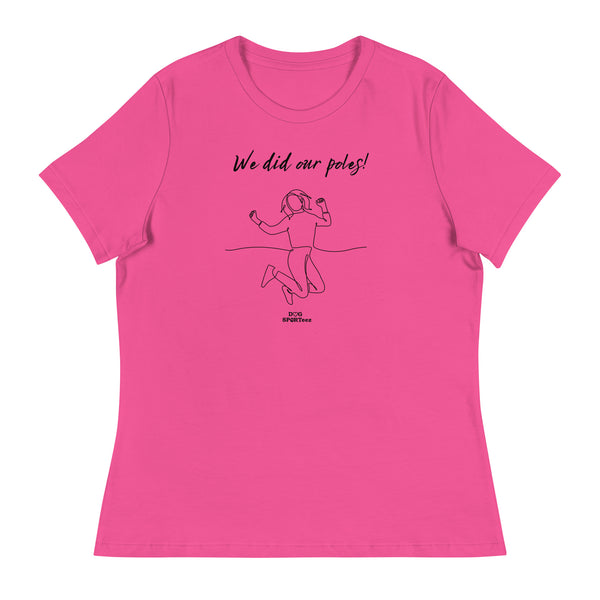 We did our Poles! Women's Relaxed T-Shirt