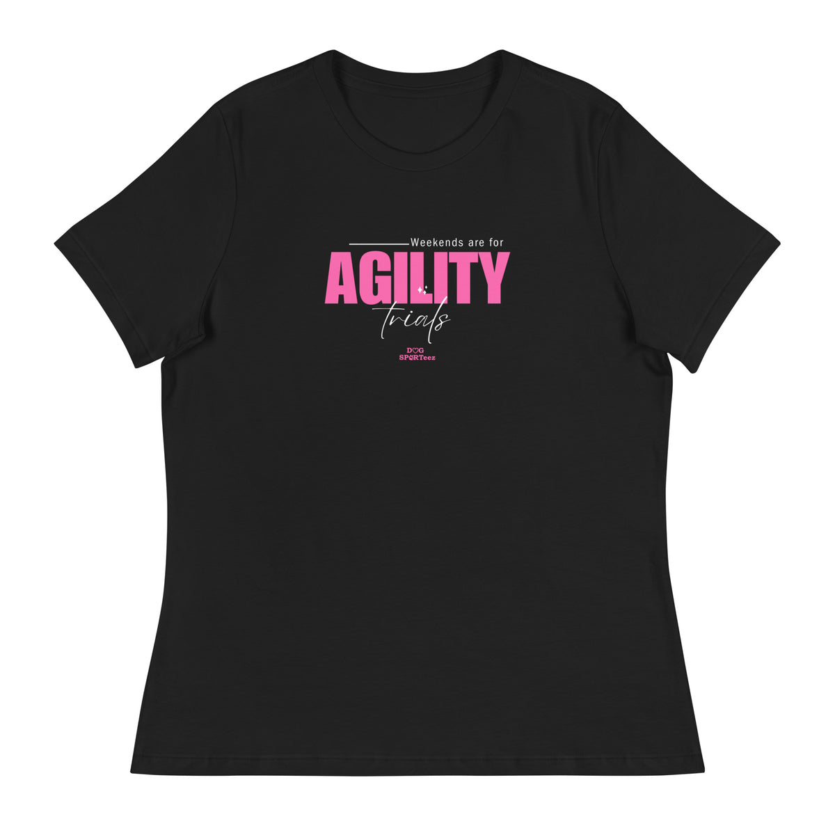 Weekends are for Agility Women's Relaxed T-Shirt