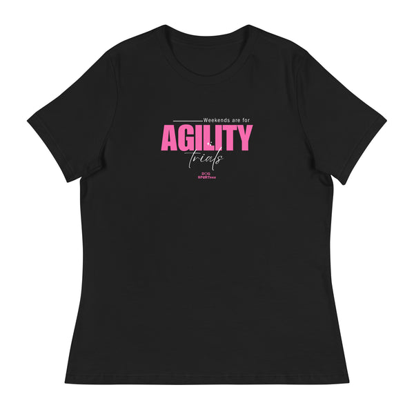 Weekends are for Agility Women's Relaxed T-Shirt