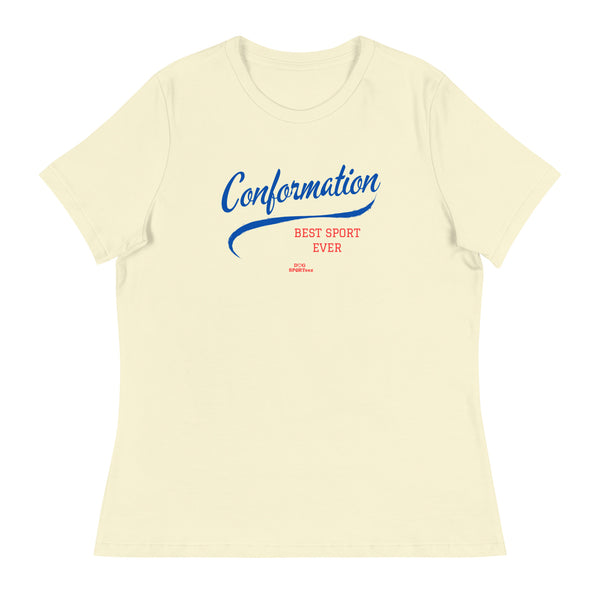 Conformation Best Sport Ever Women's Relaxed T-Shirt