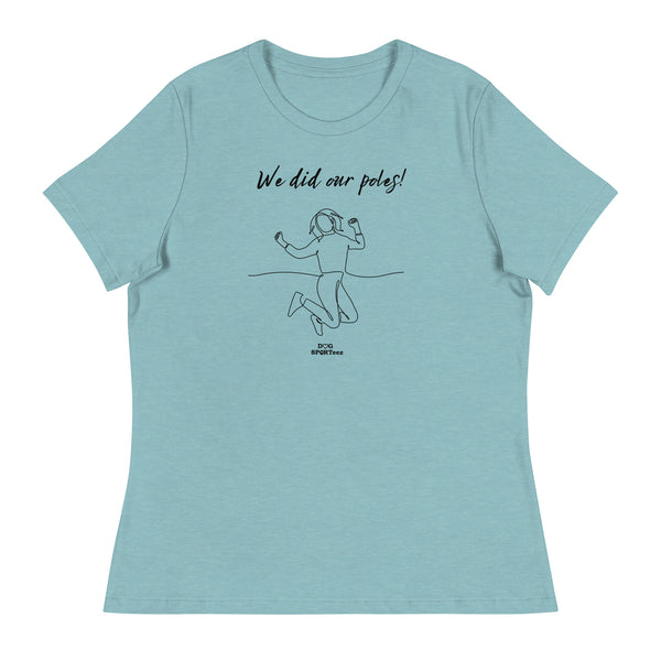 We did our Poles! Women's Relaxed T-Shirt