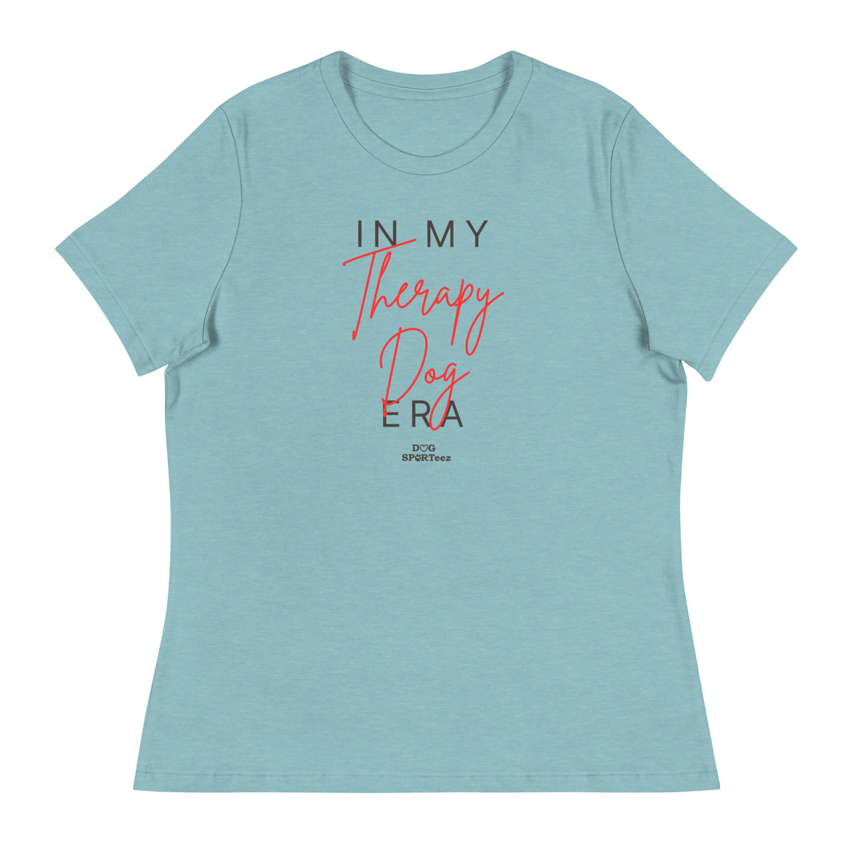 In my Therapy Dog Era Women's Relaxed T-Shirt