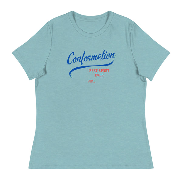 Conformation Best Sport Ever Women's Relaxed T-Shirt