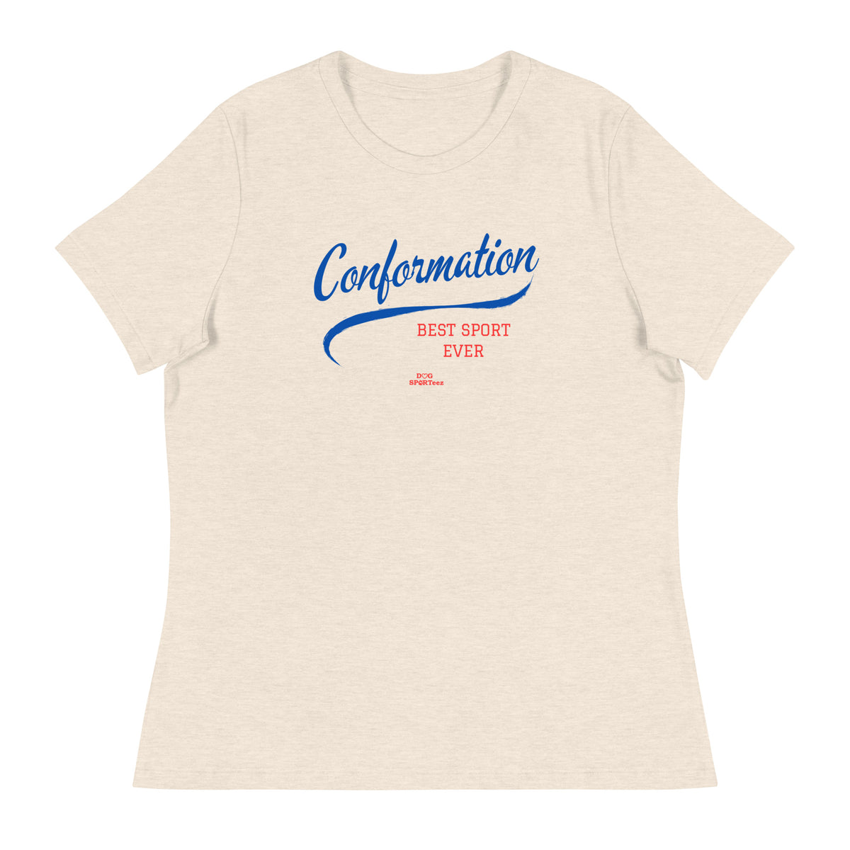 Conformation Best Sport Ever Women's Relaxed T-Shirt