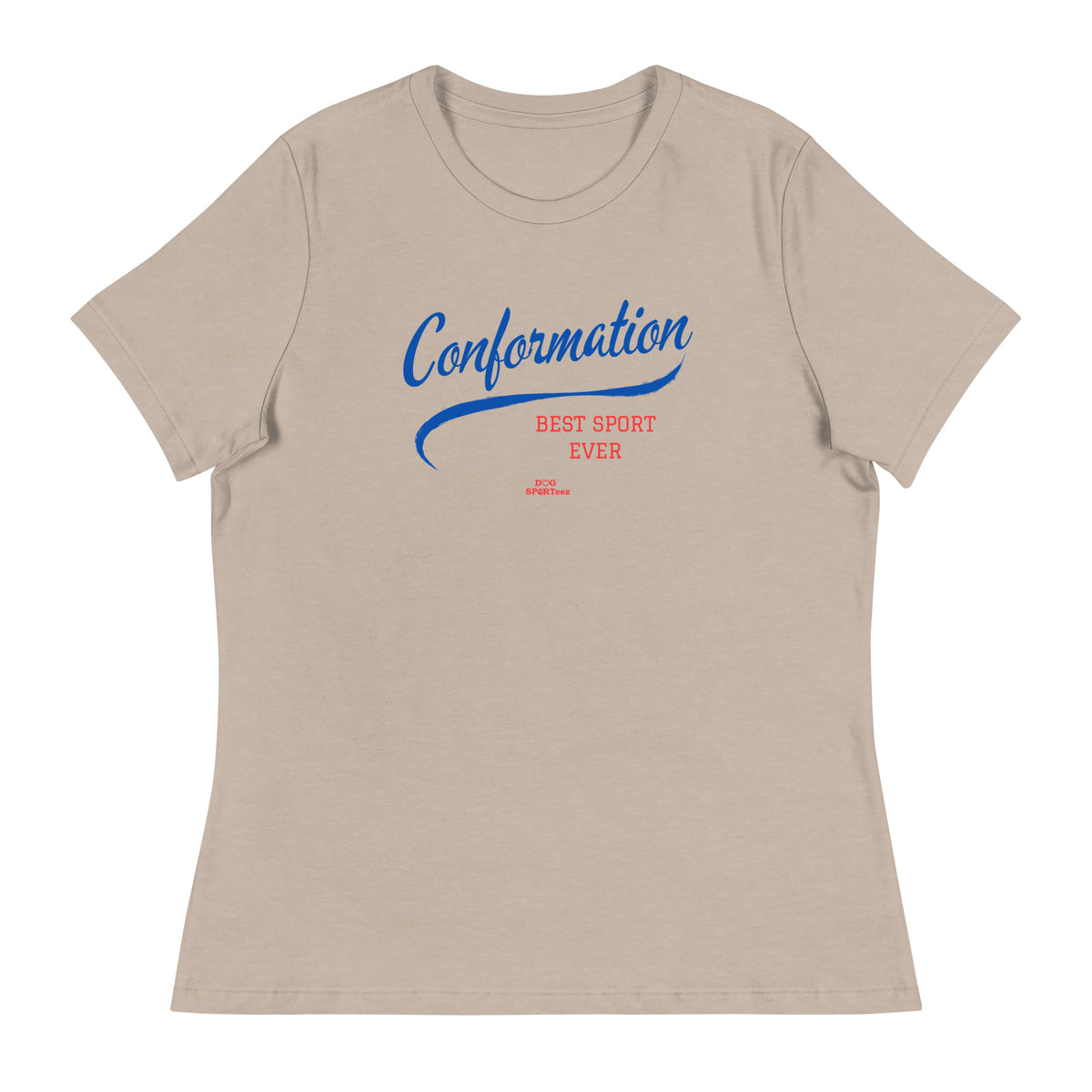 Conformation Best Sport Ever Women's Relaxed T-Shirt