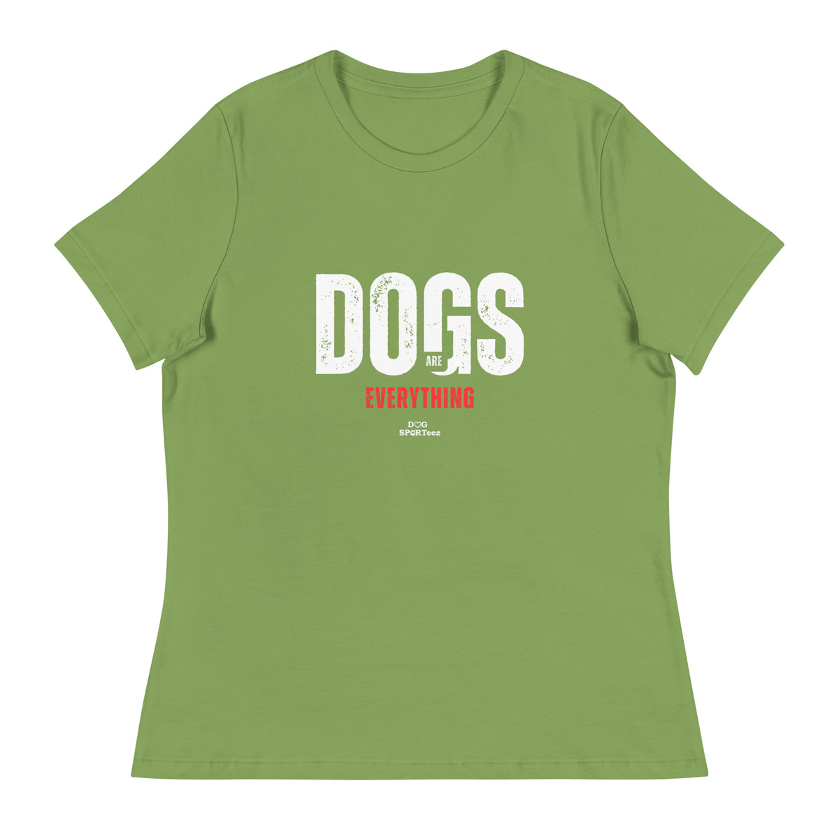 Dogs are Everything Women's Relaxed T-Shirt