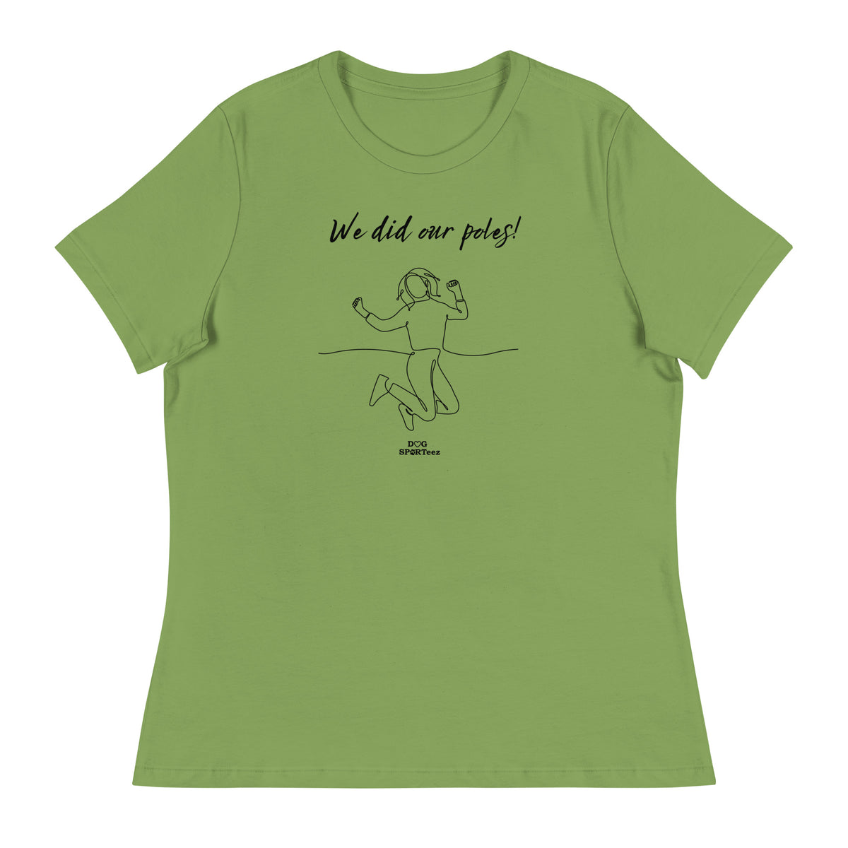 We did our Poles! Women's Relaxed T-Shirt