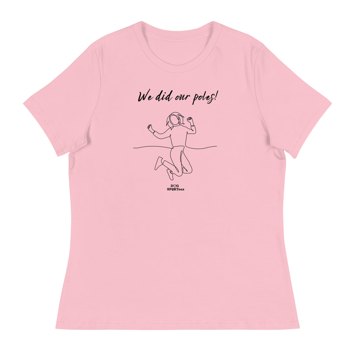 We did our Poles! Women's Relaxed T-Shirt