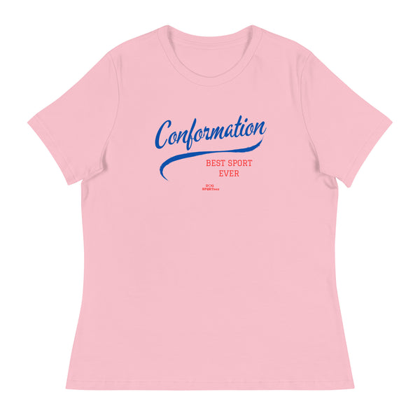 Conformation Best Sport Ever Women's Relaxed T-Shirt