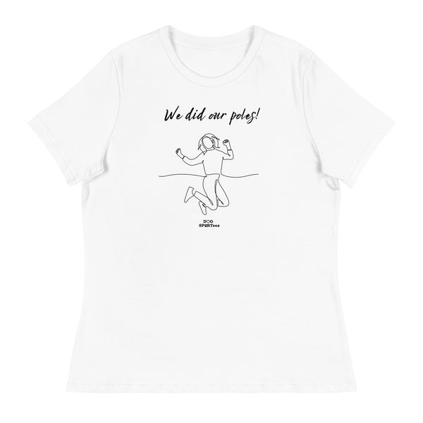 We did our Poles! Women's Relaxed T-Shirt