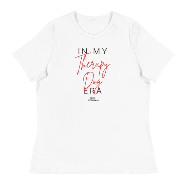 In my Therapy Dog Era Women's Relaxed T-Shirt